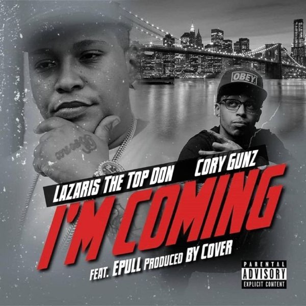 Lazaris The Top Don x Cory Gunz "I'm Coming"